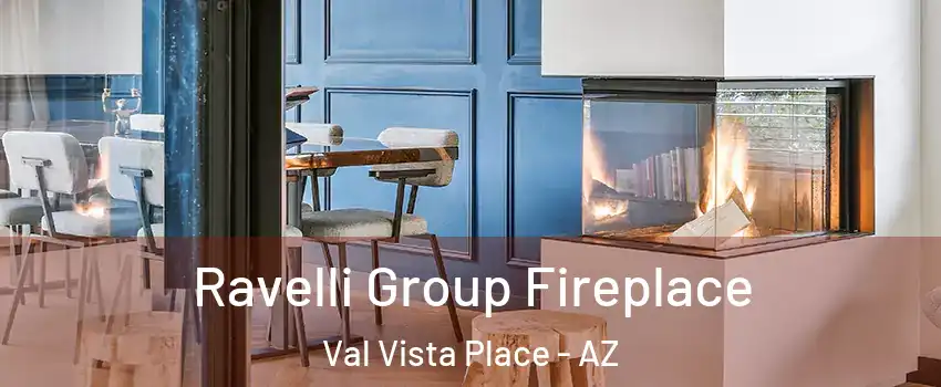 Ravelli Group Fireplace Val Vista Place - AZ