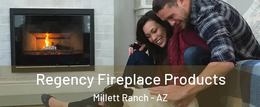 Regency Fireplace Products Millett Ranch - AZ