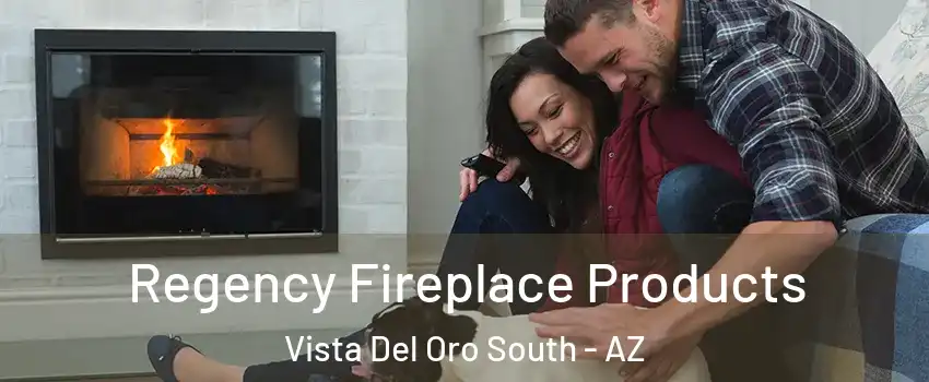 Regency Fireplace Products Vista Del Oro South - AZ
