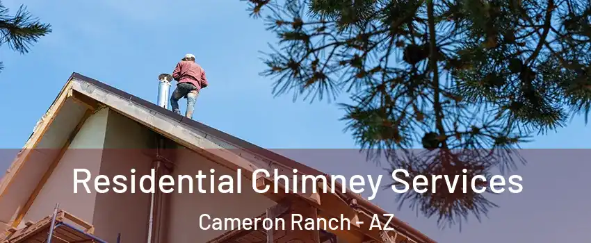 Residential Chimney Services Cameron Ranch - AZ