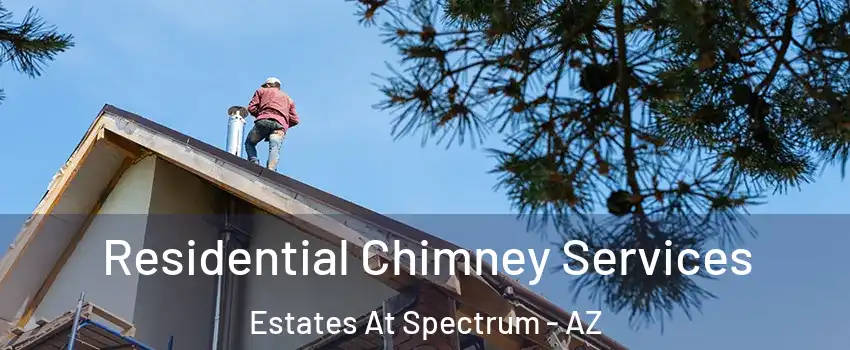 Residential Chimney Services Estates At Spectrum - AZ
