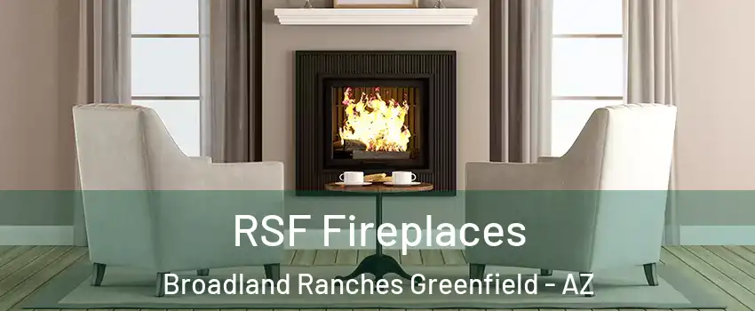 RSF Fireplaces Broadland Ranches Greenfield - AZ
