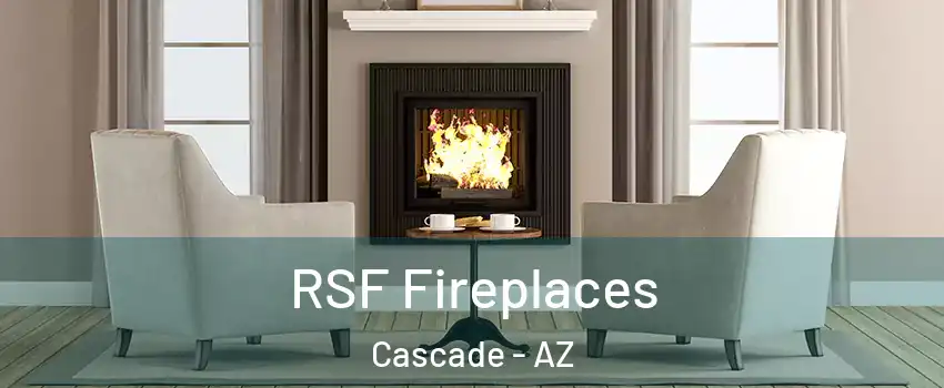 RSF Fireplaces Cascade - AZ