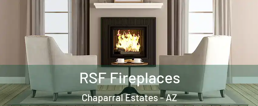 RSF Fireplaces Chaparral Estates - AZ