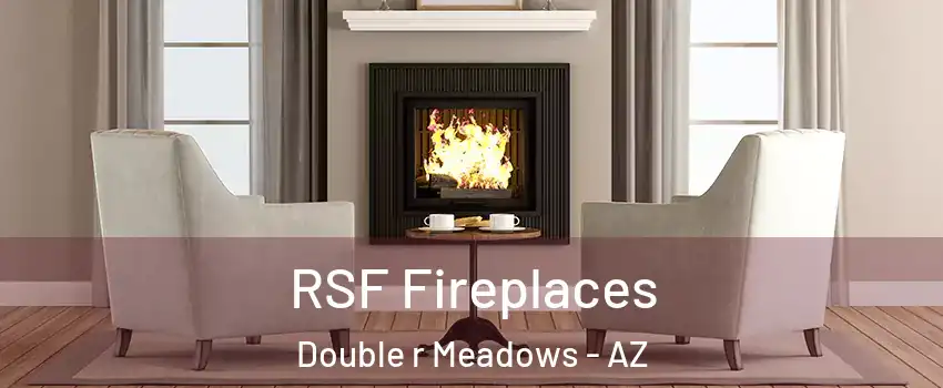 RSF Fireplaces Double r Meadows - AZ