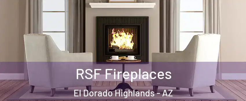 RSF Fireplaces El Dorado Highlands - AZ
