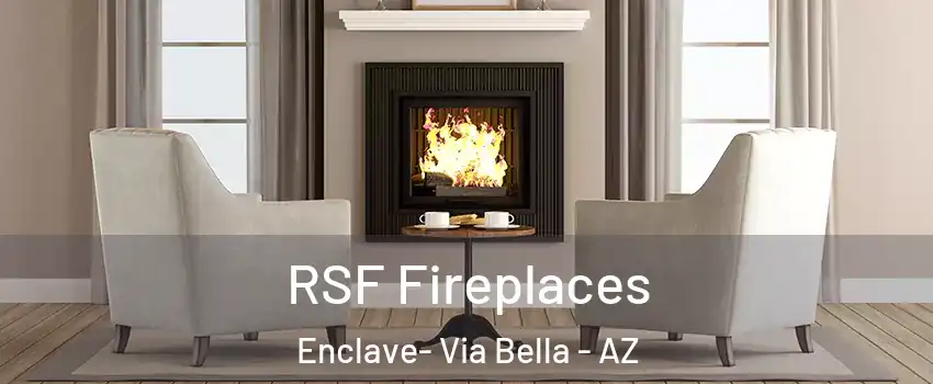RSF Fireplaces Enclave- Via Bella - AZ