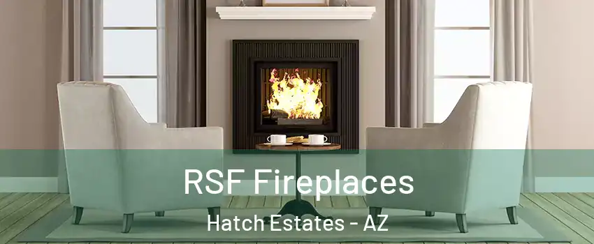 RSF Fireplaces Hatch Estates - AZ