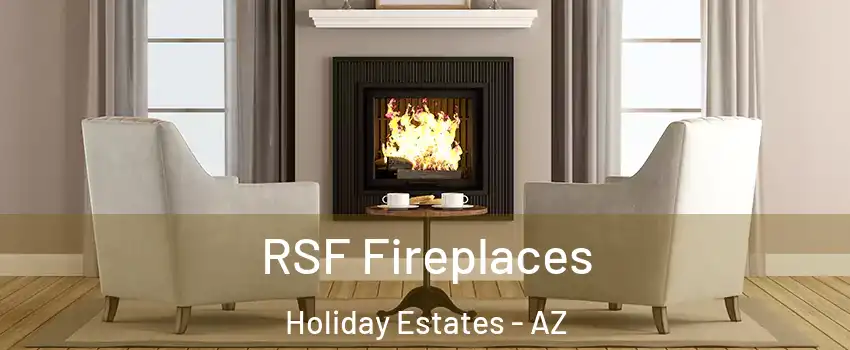 RSF Fireplaces Holiday Estates - AZ