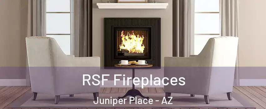 RSF Fireplaces Juniper Place - AZ