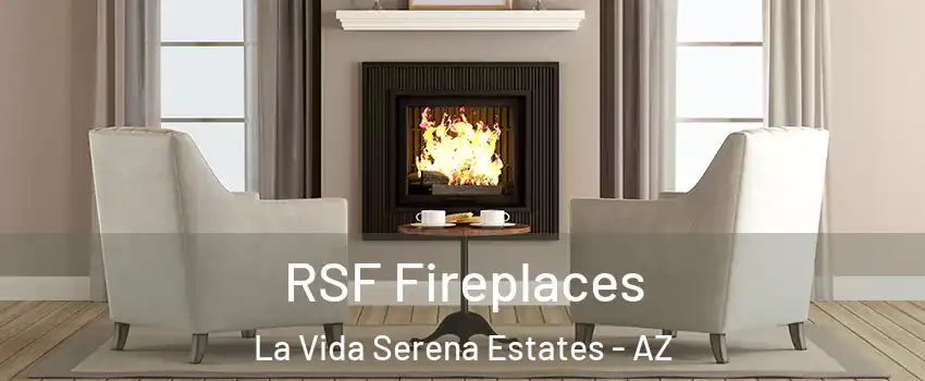 RSF Fireplaces La Vida Serena Estates - AZ