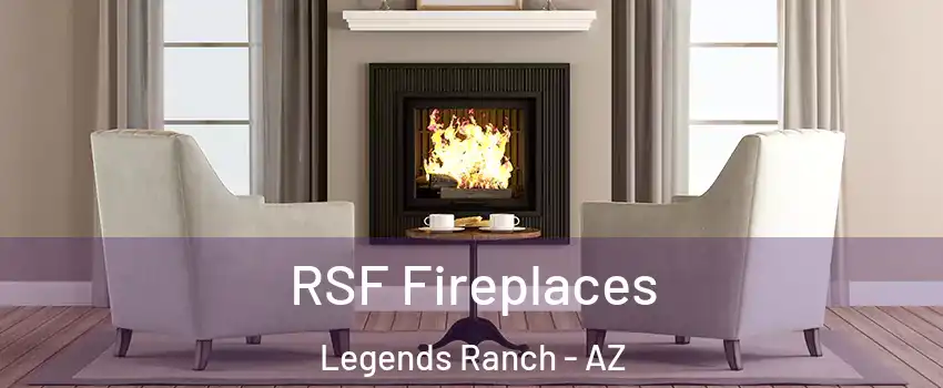 RSF Fireplaces Legends Ranch - AZ