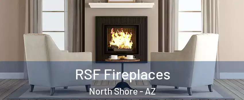 RSF Fireplaces North Shore - AZ