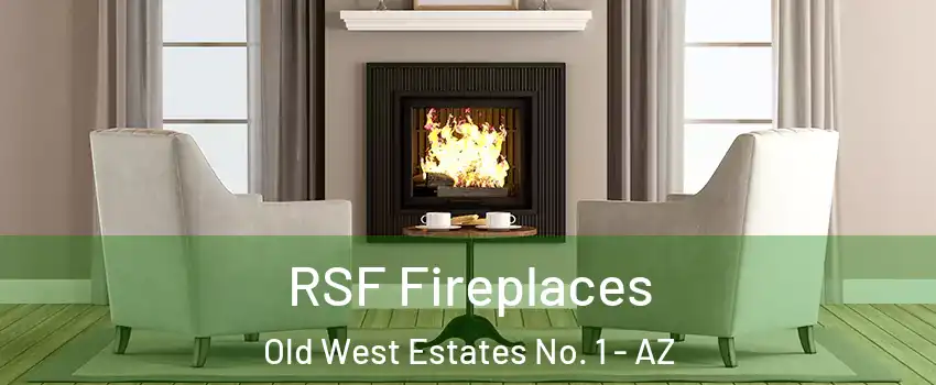 RSF Fireplaces Old West Estates No. 1 - AZ
