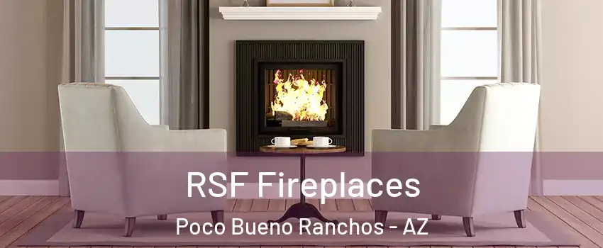 RSF Fireplaces Poco Bueno Ranchos - AZ
