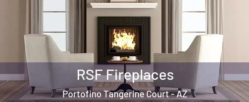 RSF Fireplaces Portofino Tangerine Court - AZ