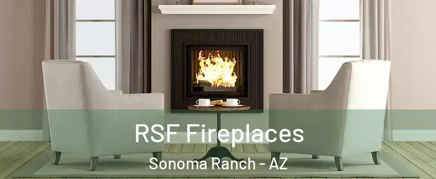 RSF Fireplaces Sonoma Ranch - AZ