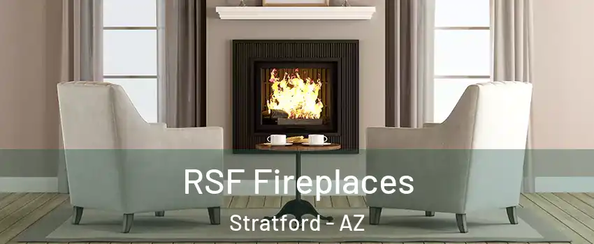 RSF Fireplaces Stratford - AZ