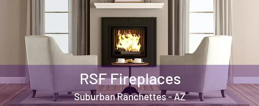 RSF Fireplaces Suburban Ranchettes - AZ