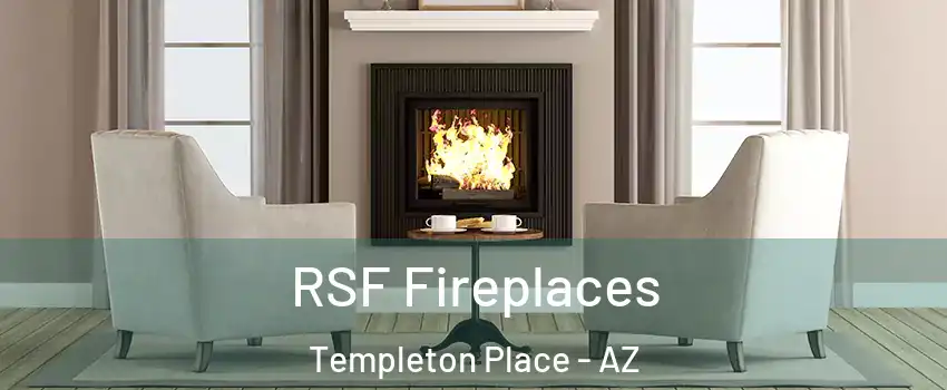 RSF Fireplaces Templeton Place - AZ
