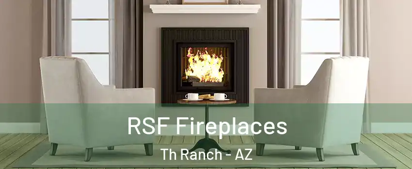 RSF Fireplaces Th Ranch - AZ