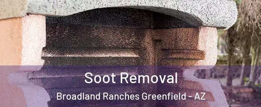 Soot Removal Broadland Ranches Greenfield - AZ