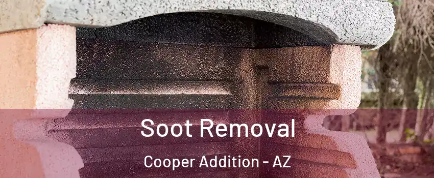 Soot Removal Cooper Addition - AZ