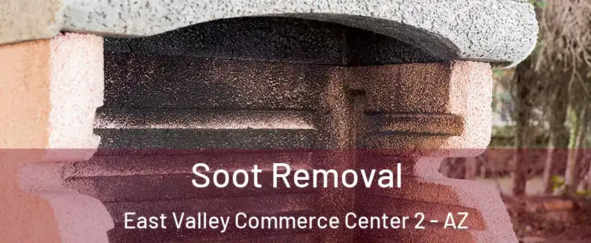 Soot Removal East Valley Commerce Center 2 - AZ