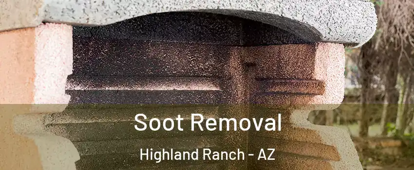Soot Removal Highland Ranch - AZ