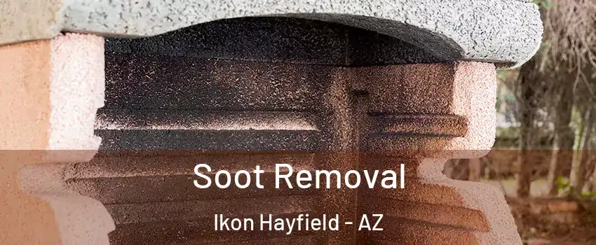 Soot Removal Ikon Hayfield - AZ