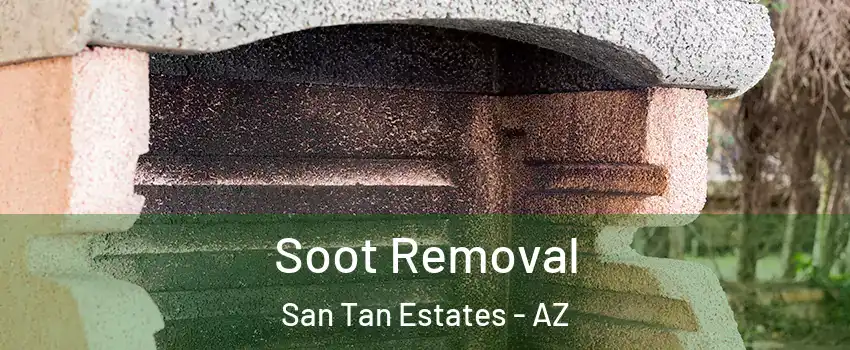 Soot Removal San Tan Estates - AZ