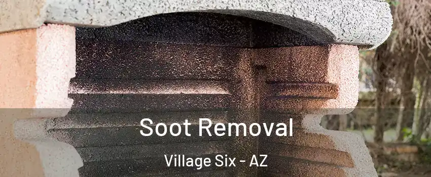 Soot Removal Village Six - AZ