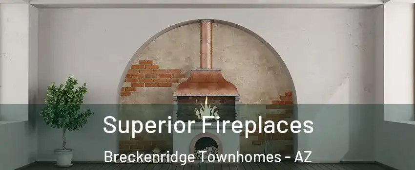 Superior Fireplaces Breckenridge Townhomes - AZ