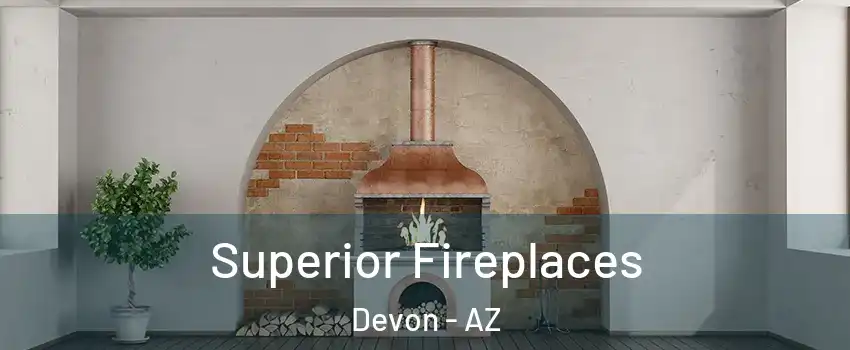 Superior Fireplaces Devon - AZ