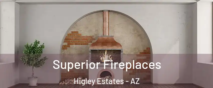 Superior Fireplaces Higley Estates - AZ
