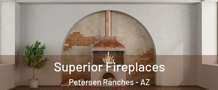 Superior Fireplaces Petersen Ranches - AZ