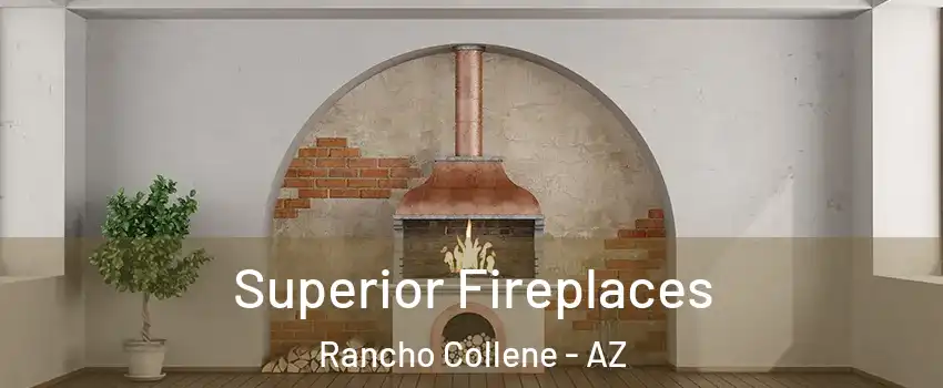 Superior Fireplaces Rancho Collene - AZ