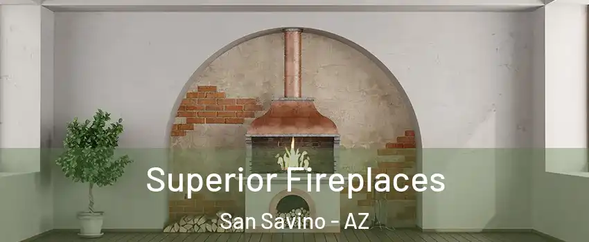 Superior Fireplaces San Savino - AZ