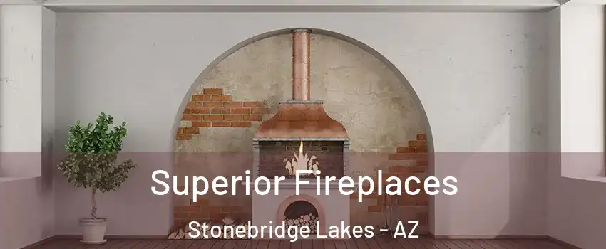 Superior Fireplaces Stonebridge Lakes - AZ