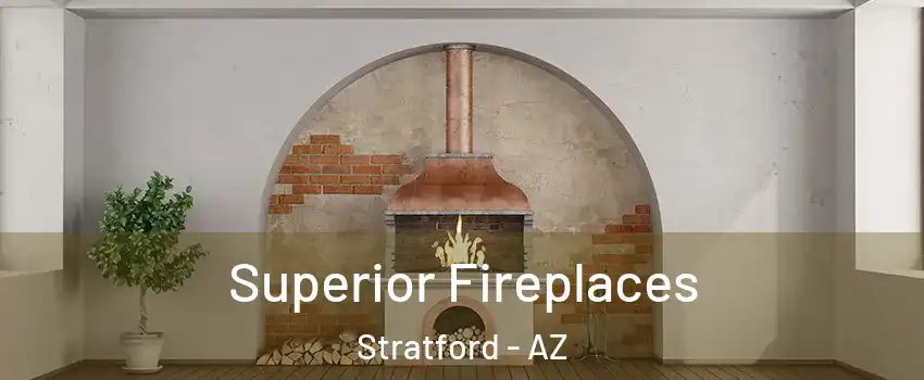 Superior Fireplaces Stratford - AZ