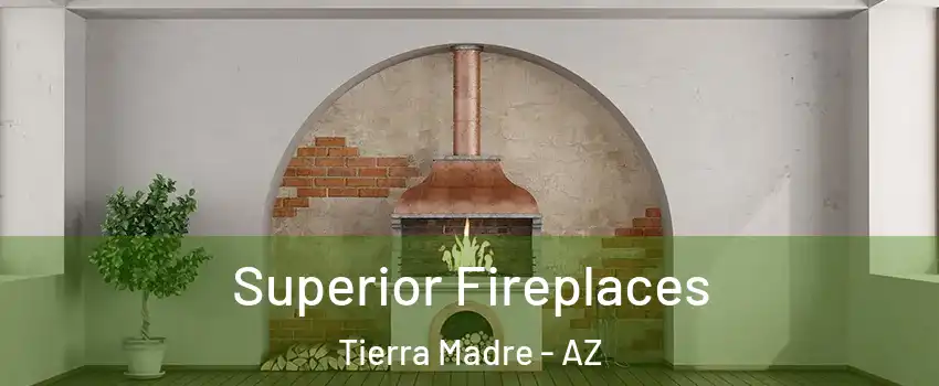 Superior Fireplaces Tierra Madre - AZ