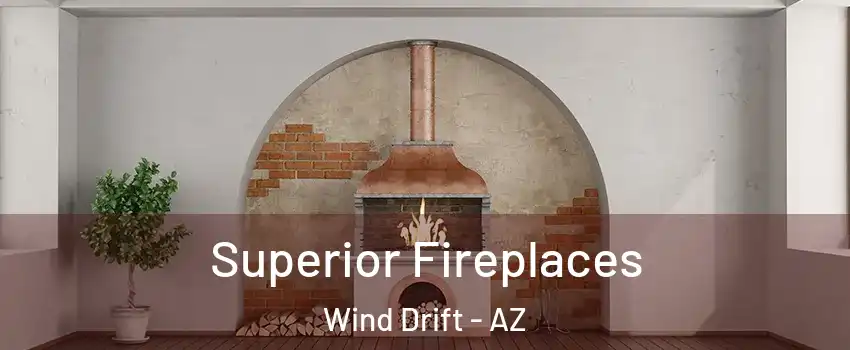Superior Fireplaces Wind Drift - AZ
