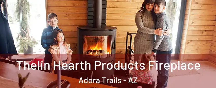 Thelin Hearth Products Fireplace Adora Trails - AZ