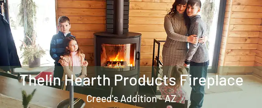 Thelin Hearth Products Fireplace Creed's Addition - AZ