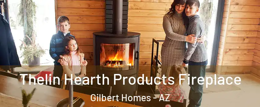 Thelin Hearth Products Fireplace Gilbert Homes - AZ