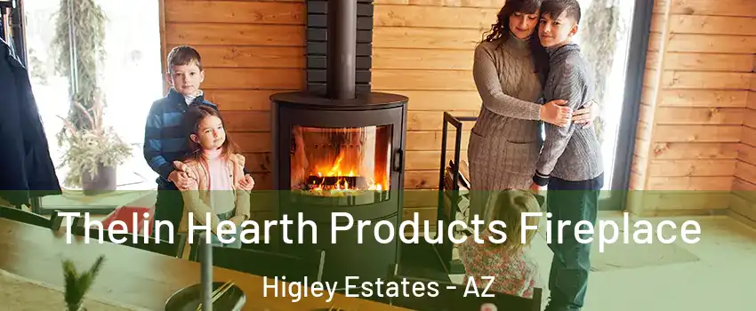 Thelin Hearth Products Fireplace Higley Estates - AZ