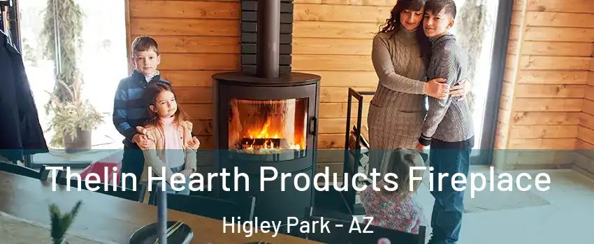 Thelin Hearth Products Fireplace Higley Park - AZ