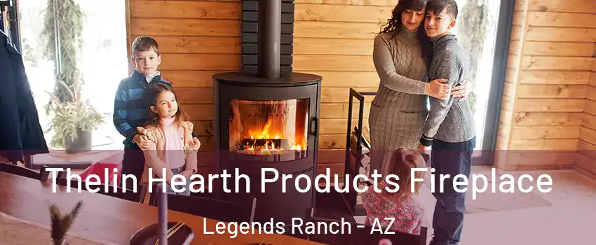 Thelin Hearth Products Fireplace Legends Ranch - AZ