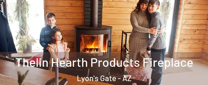 Thelin Hearth Products Fireplace Lyon's Gate - AZ