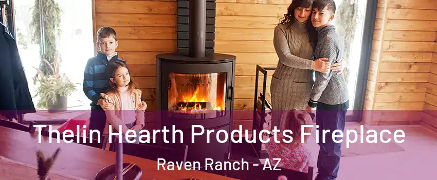 Thelin Hearth Products Fireplace Raven Ranch - AZ
